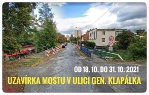 Uzavření mostu v ulici Gen. Klapálka (od 18.10. do 31.10. 2021)